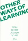 Other ways of learning