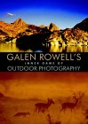 Galen Rowell's Inner Game of Outdoor Photography