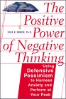 The Positive Power of Negative Thinking