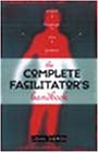 The Complete Facilitator's Handbook