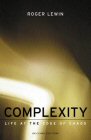 Complexity: Life at the Edge of Chaos